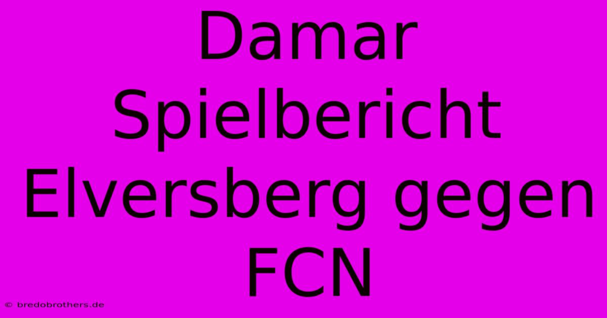 Damar Spielbericht Elversberg Gegen FCN