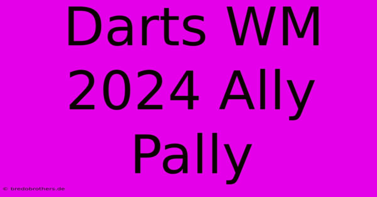 Darts WM 2024 Ally Pally