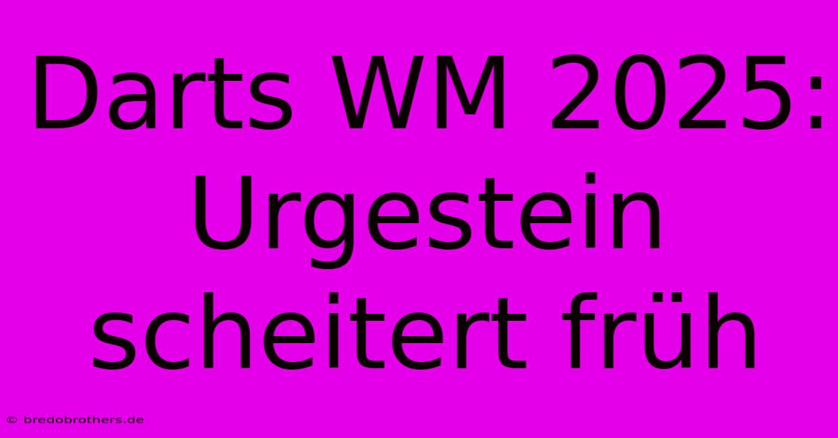 Darts WM 2025: Urgestein Scheitert Früh