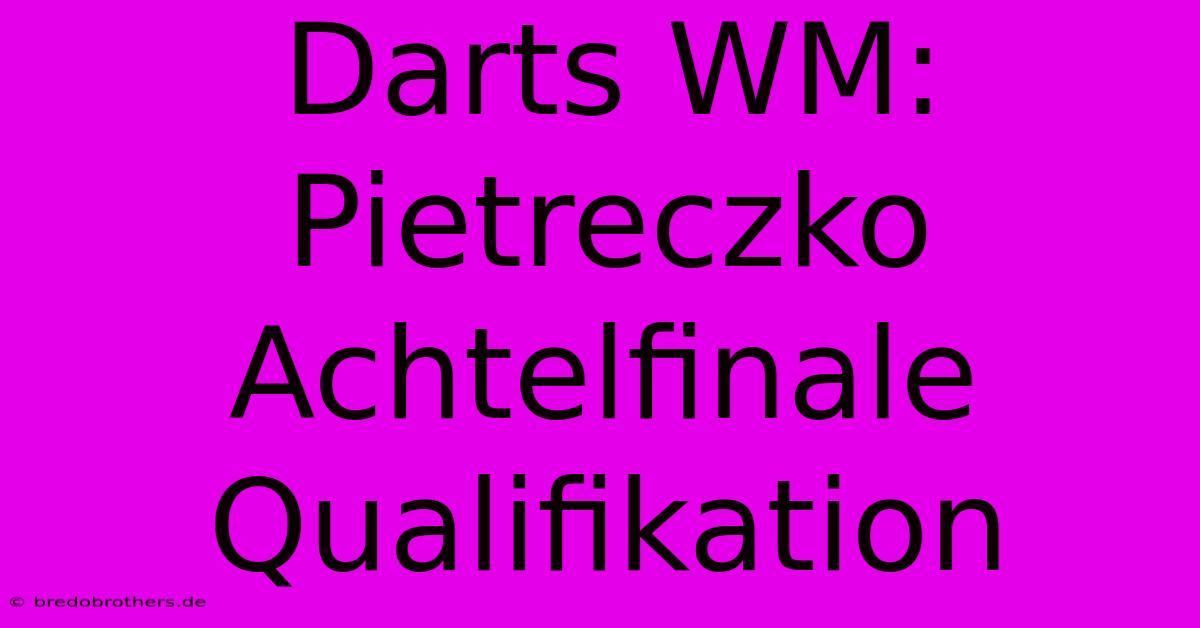 Darts WM: Pietreczko Achtelfinale Qualifikation