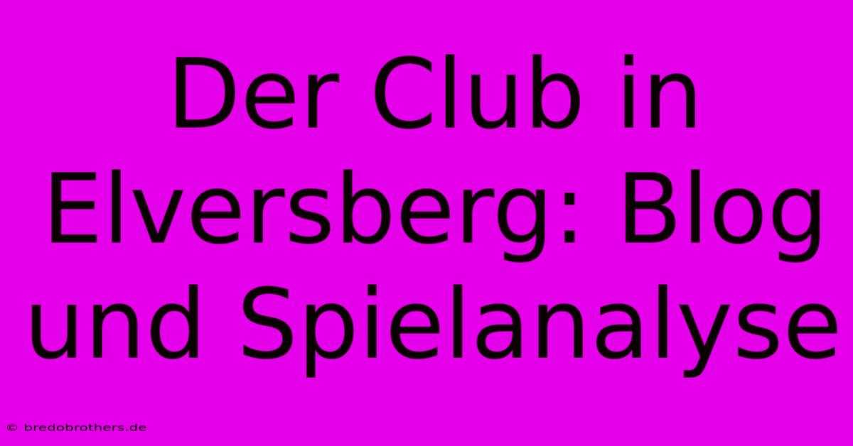 Der Club In Elversberg: Blog Und Spielanalyse