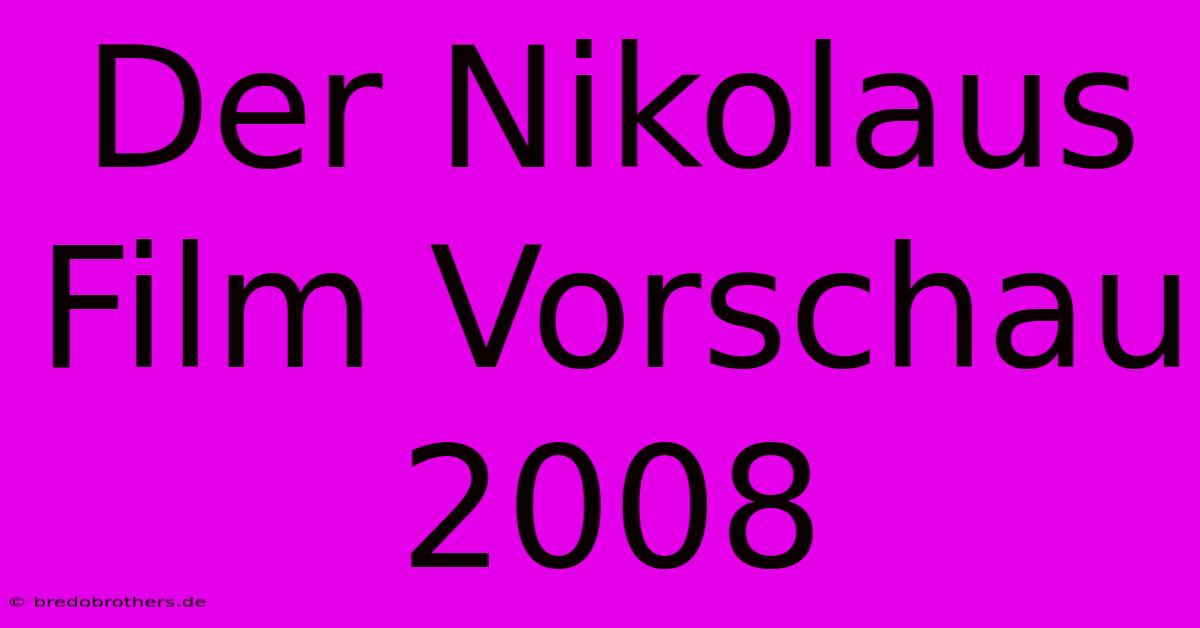 Der Nikolaus Film Vorschau 2008