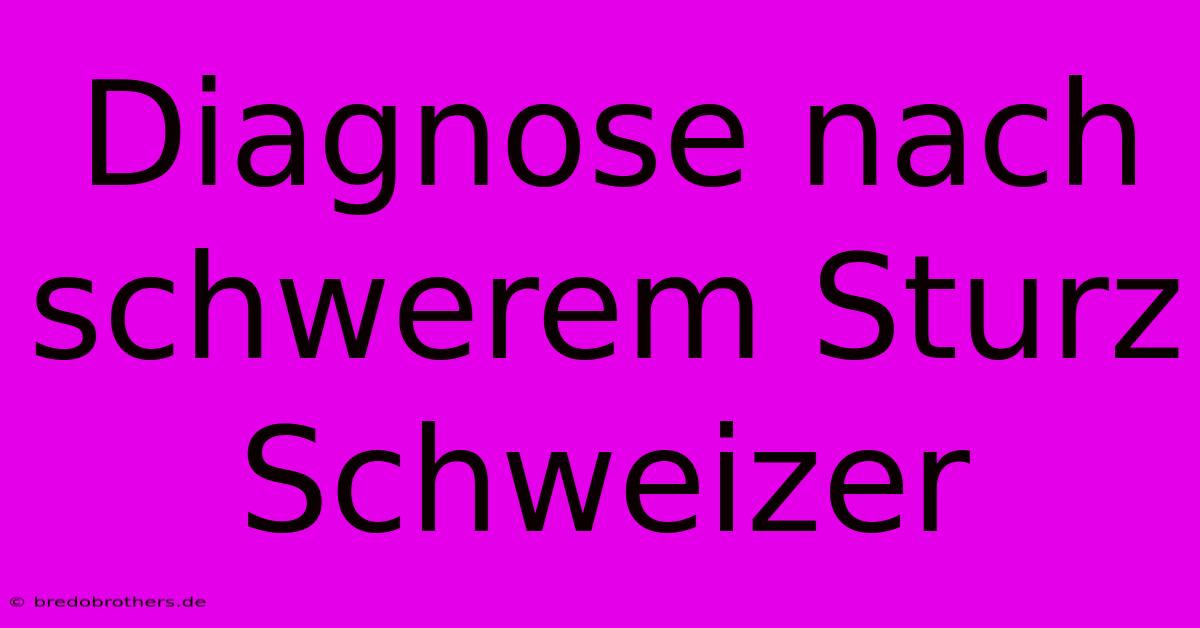 Diagnose Nach Schwerem Sturz Schweizer