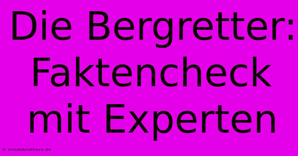 Die Bergretter: Faktencheck Mit Experten