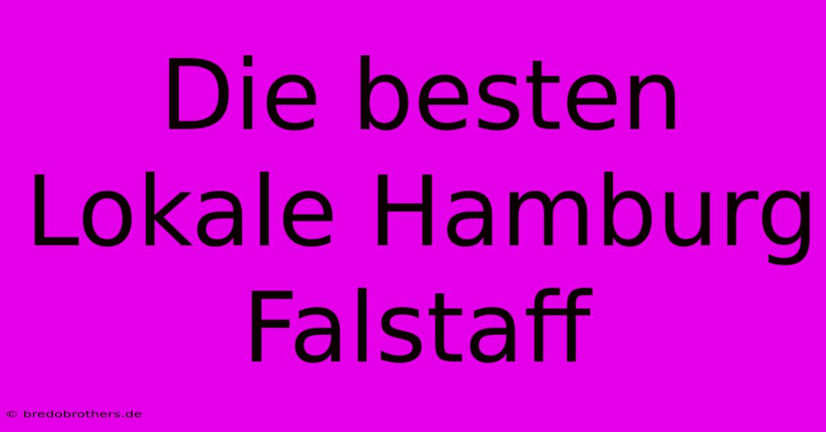 Die Besten Lokale Hamburg Falstaff