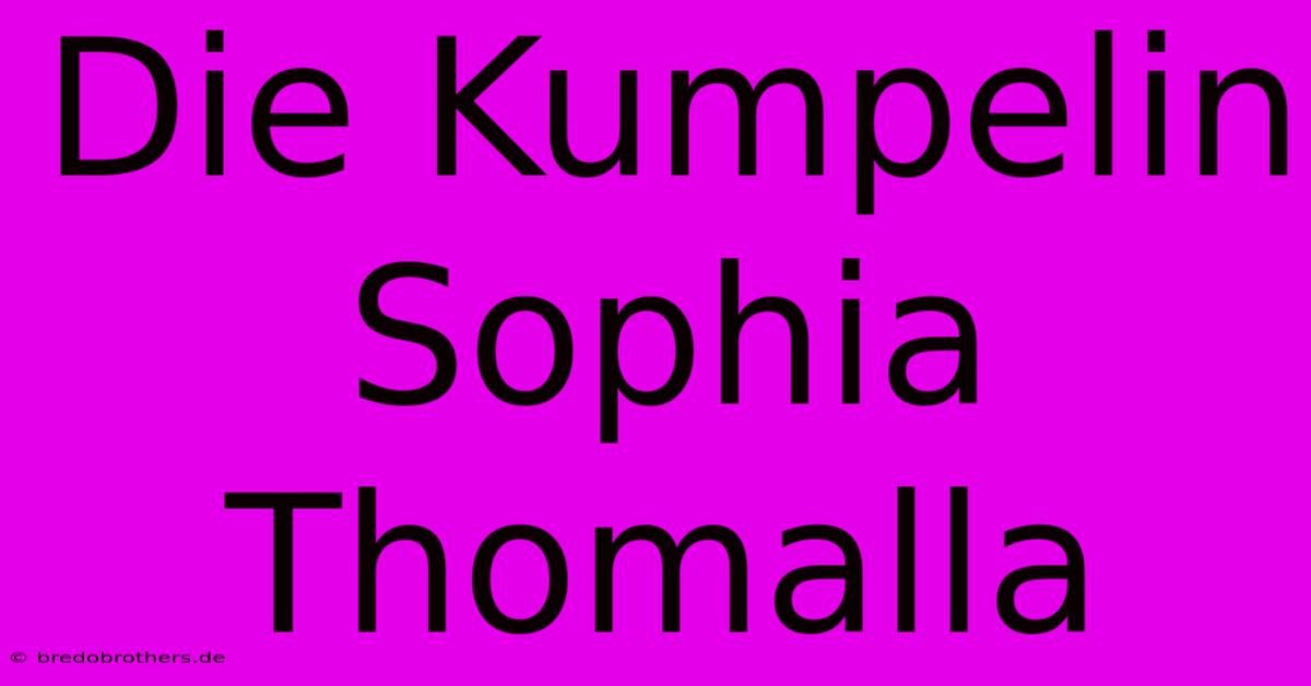 Die Kumpelin Sophia Thomalla