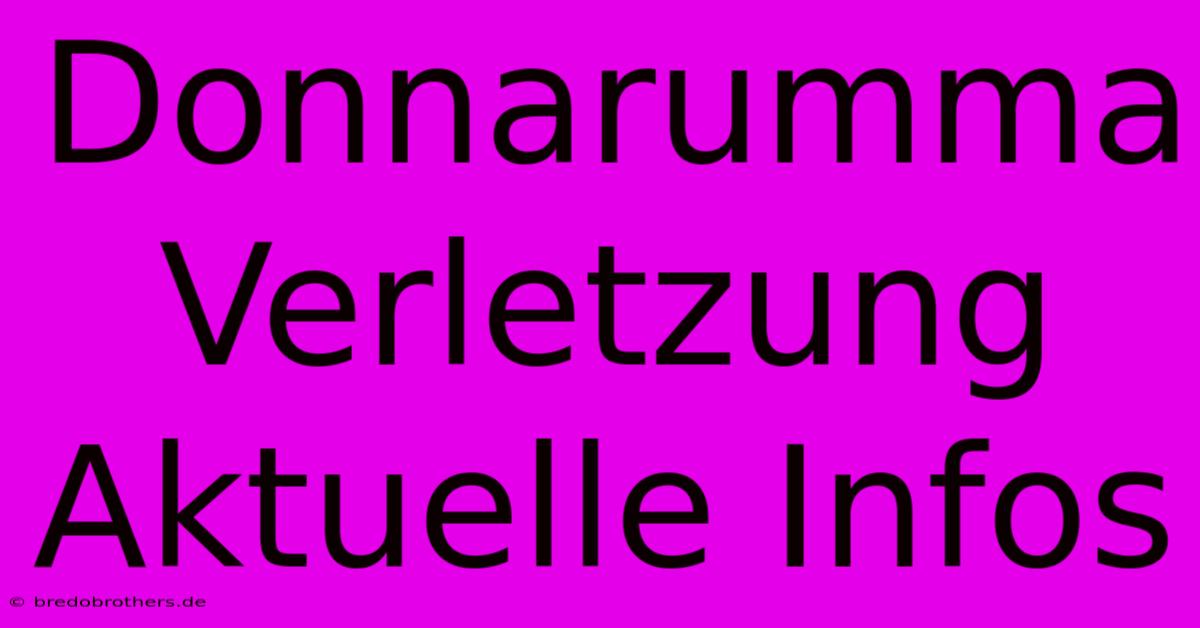 Donnarumma Verletzung Aktuelle Infos