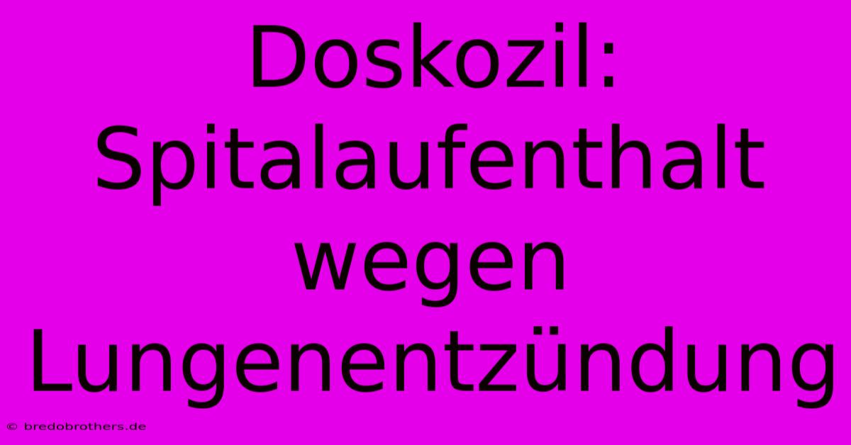 Doskozil: Spitalaufenthalt Wegen Lungenentzündung