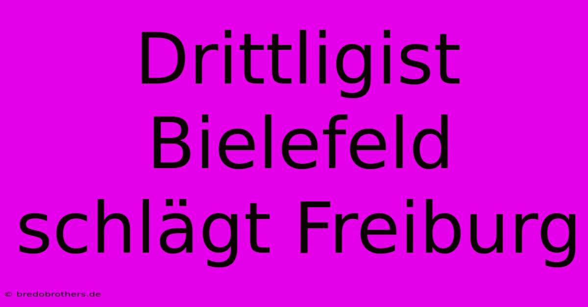 Drittligist Bielefeld Schlägt Freiburg