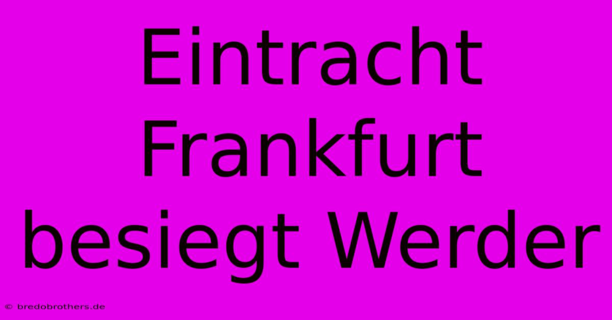 Eintracht Frankfurt Besiegt Werder