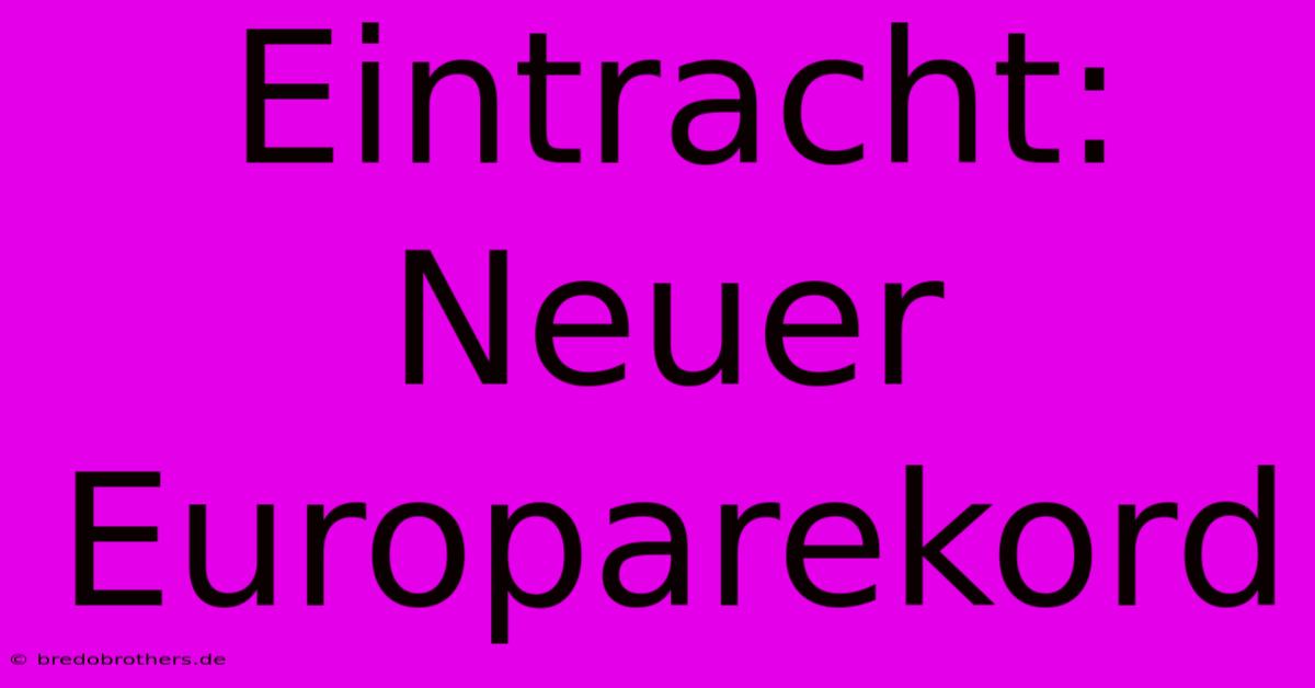 Eintracht: Neuer Europarekord