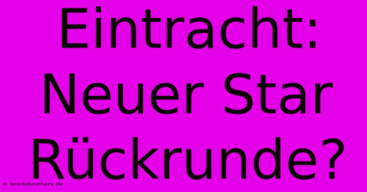 Eintracht: Neuer Star Rückrunde?