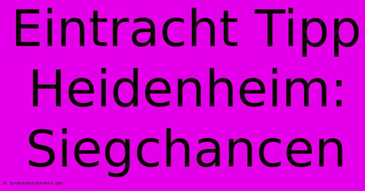 Eintracht Tipp Heidenheim: Siegchancen