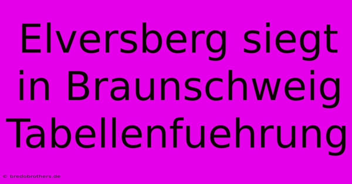 Elversberg Siegt In Braunschweig Tabellenfuehrung