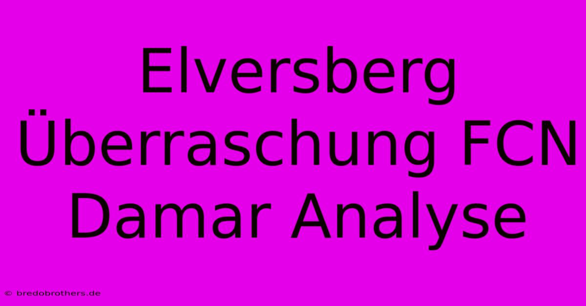 Elversberg Überraschung FCN Damar Analyse