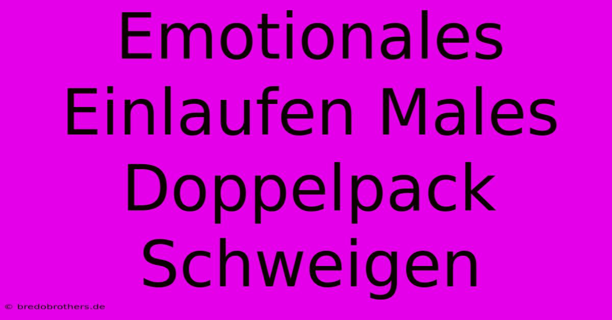 Emotionales Einlaufen Males Doppelpack Schweigen