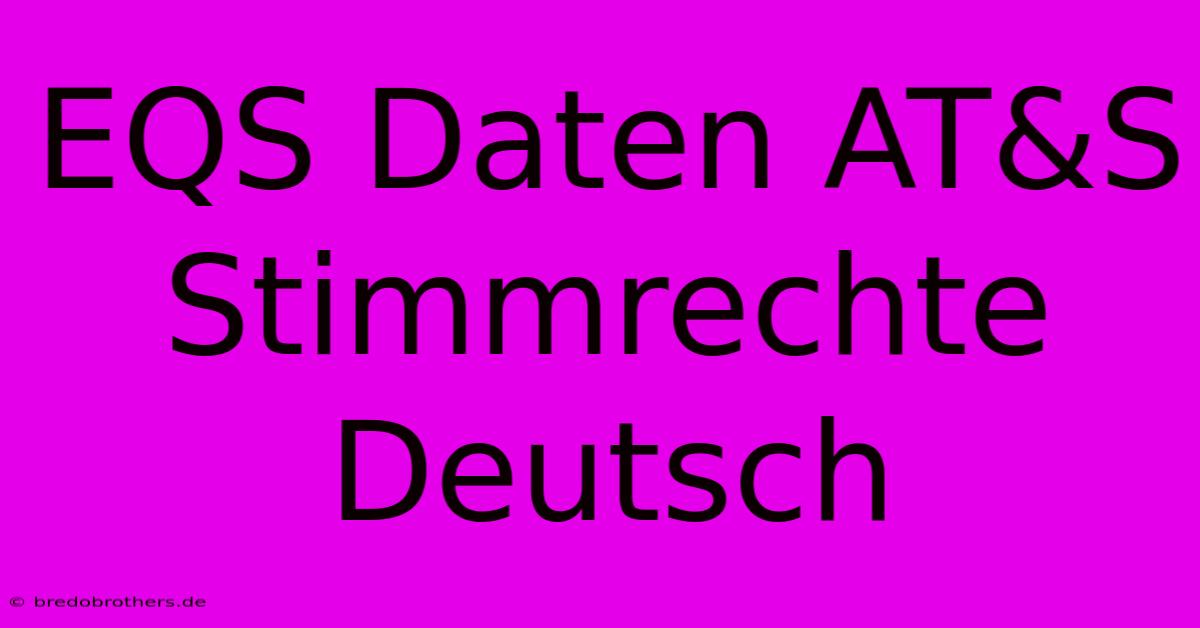 EQS Daten AT&S Stimmrechte Deutsch