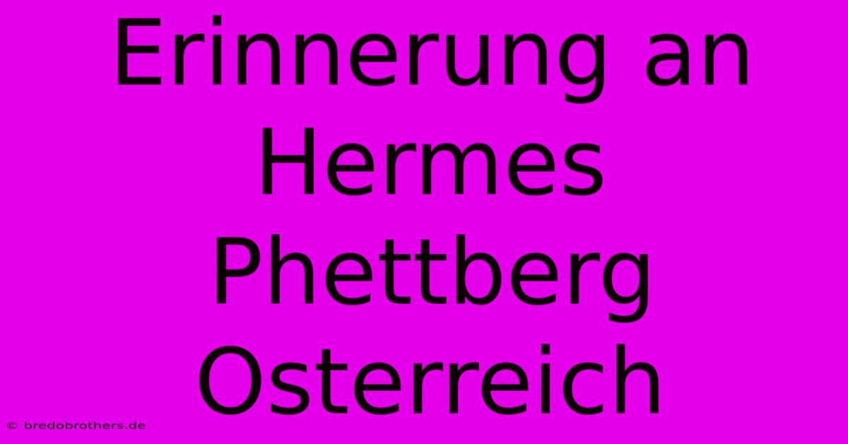 Erinnerung An Hermes Phettberg Osterreich