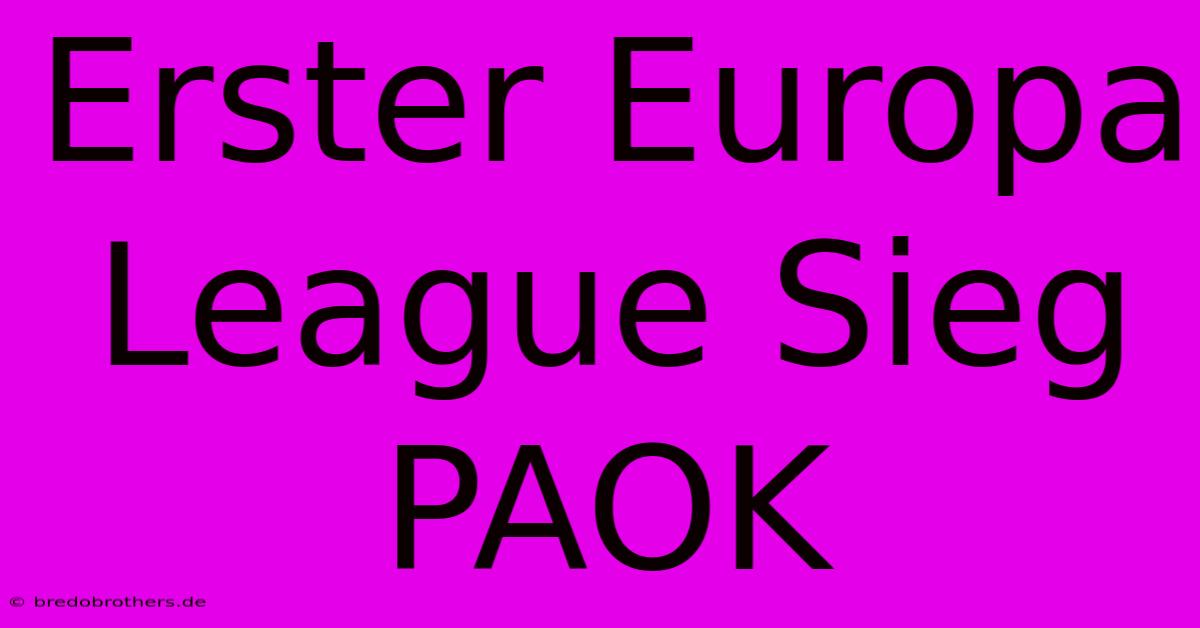 Erster Europa League Sieg PAOK