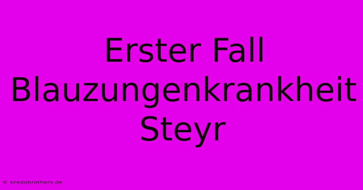 Erster Fall Blauzungenkrankheit Steyr