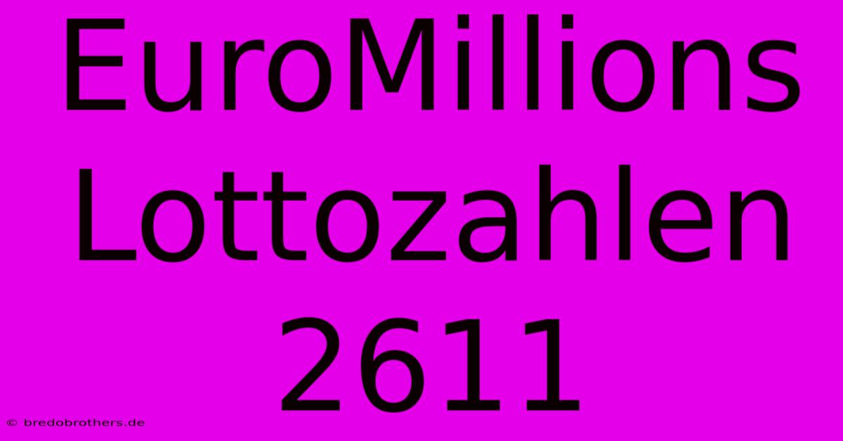 EuroMillions Lottozahlen 2611