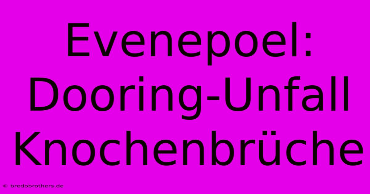 Evenepoel: Dooring-Unfall Knochenbrüche