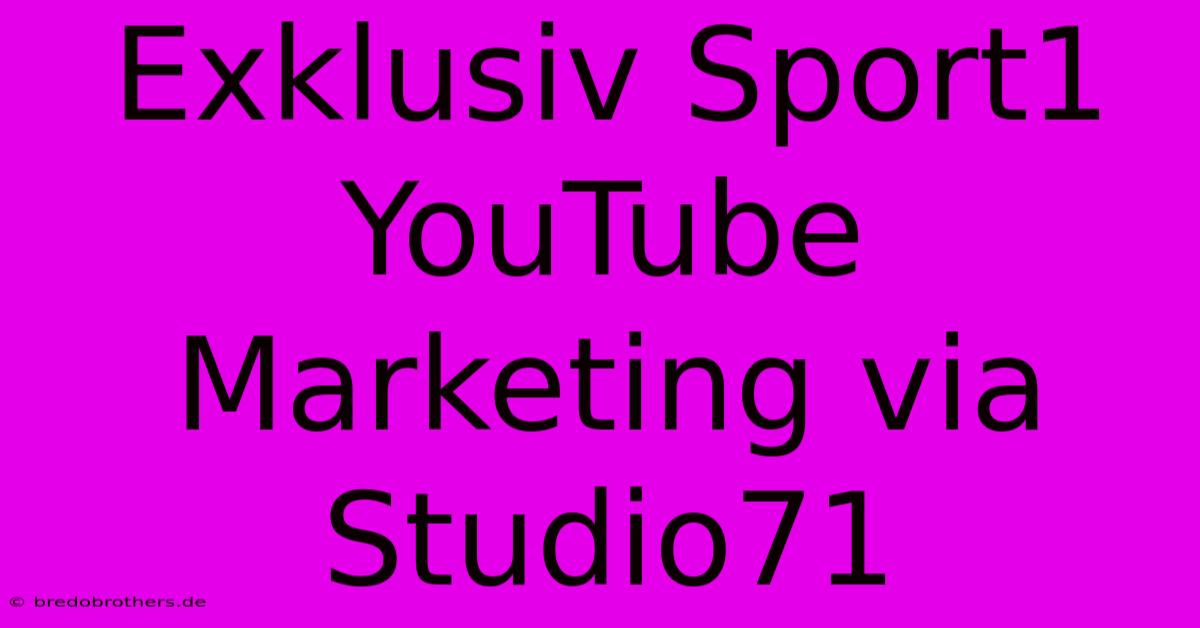 Exklusiv Sport1 YouTube Marketing Via Studio71