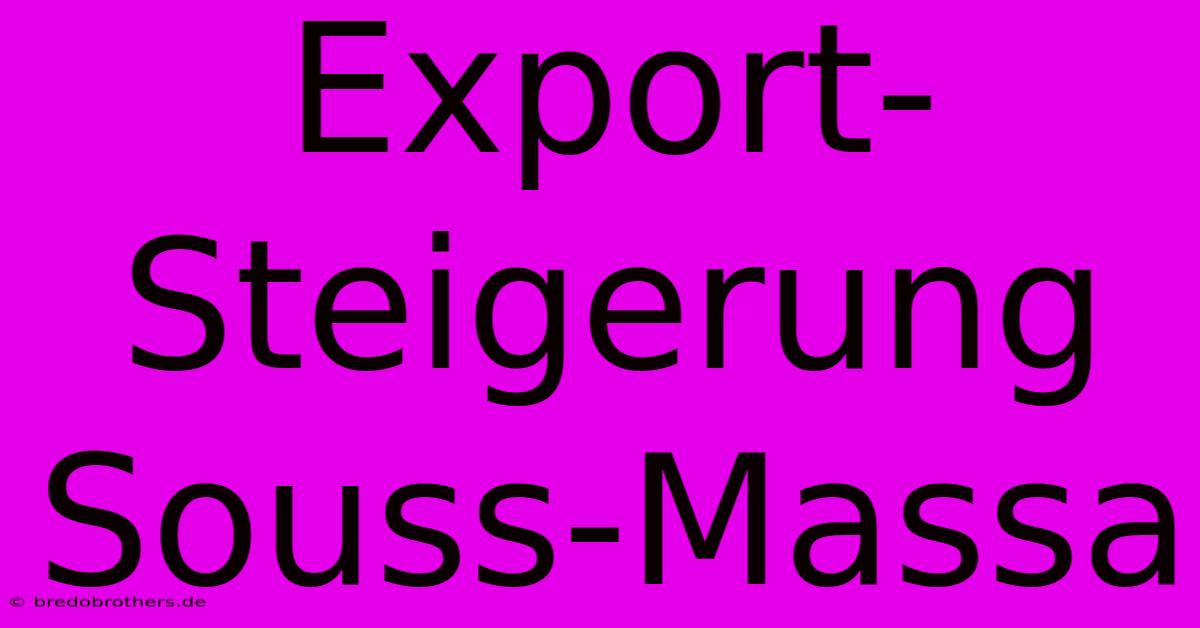 Export-Steigerung Souss-Massa