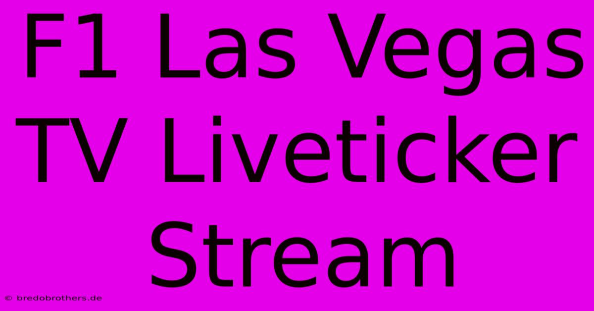 F1 Las Vegas TV Liveticker Stream