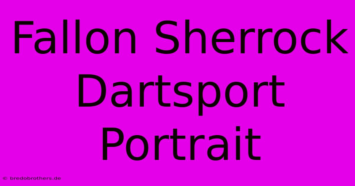 Fallon Sherrock Dartsport Portrait