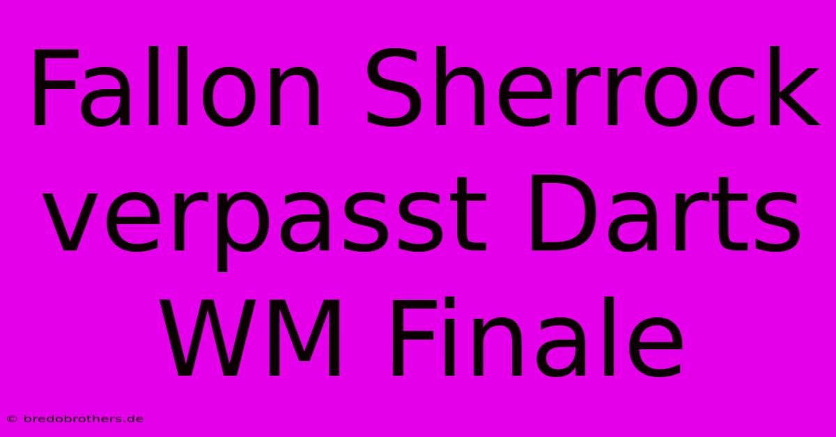 Fallon Sherrock Verpasst Darts WM Finale