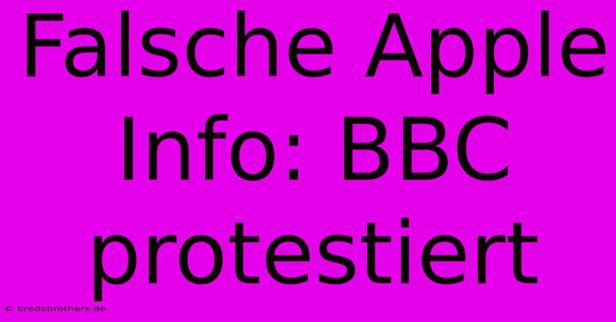 Falsche Apple Info: BBC Protestiert