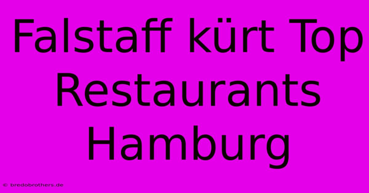 Falstaff Kürt Top Restaurants Hamburg