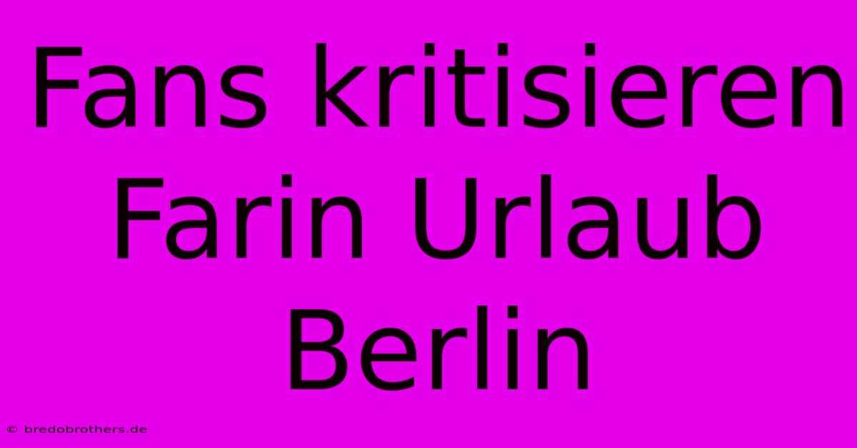 Fans Kritisieren Farin Urlaub Berlin