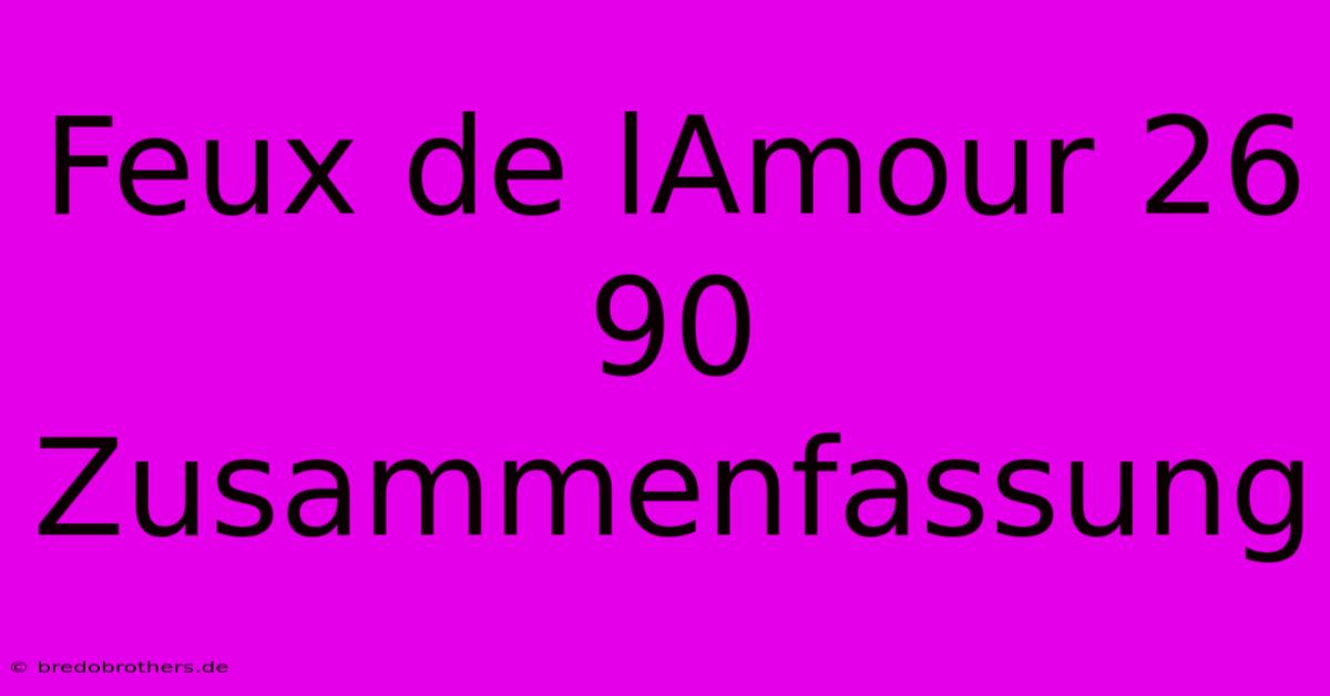 Feux De LAmour 26 90 Zusammenfassung