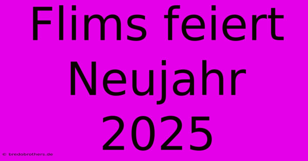 Flims Feiert Neujahr 2025