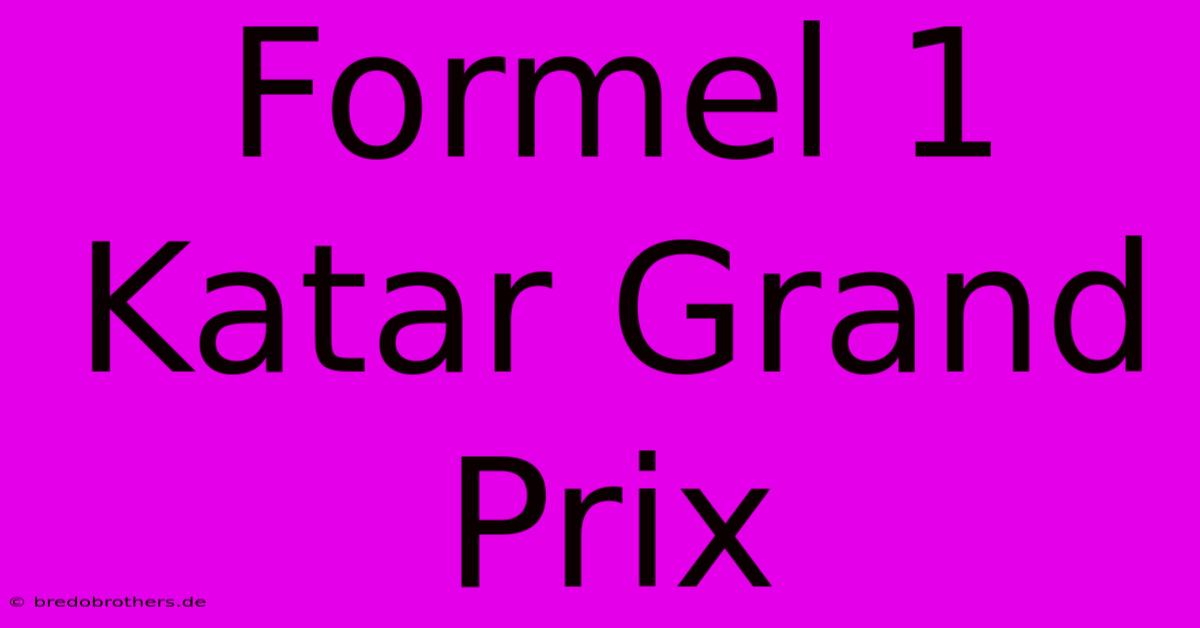 Formel 1 Katar Grand Prix