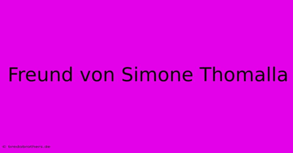 Freund Von Simone Thomalla