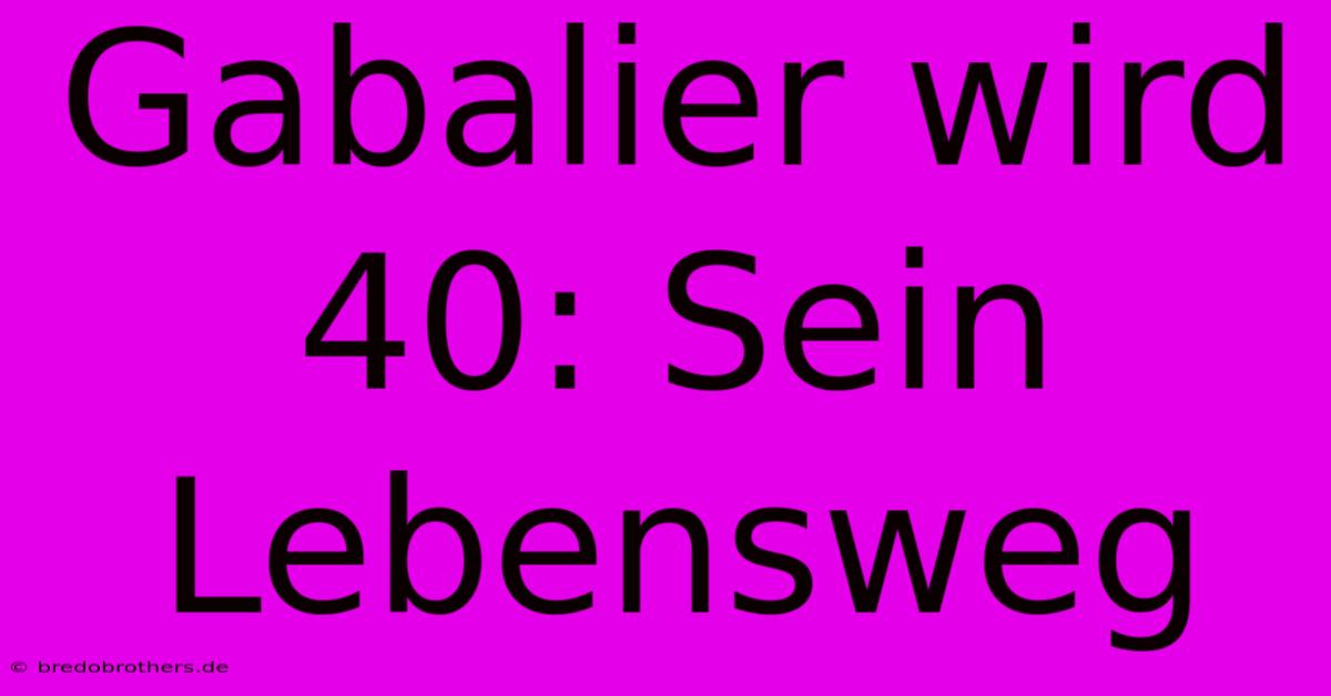 Gabalier Wird 40: Sein Lebensweg