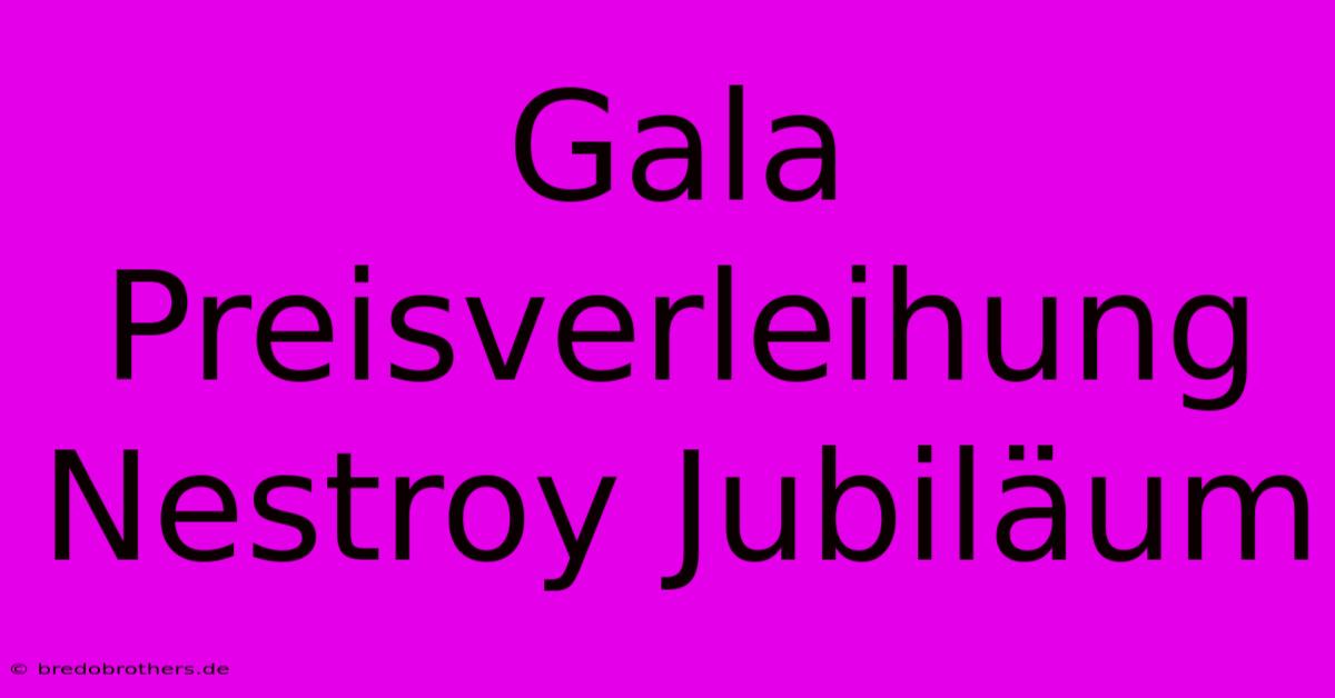 Gala Preisverleihung Nestroy Jubiläum