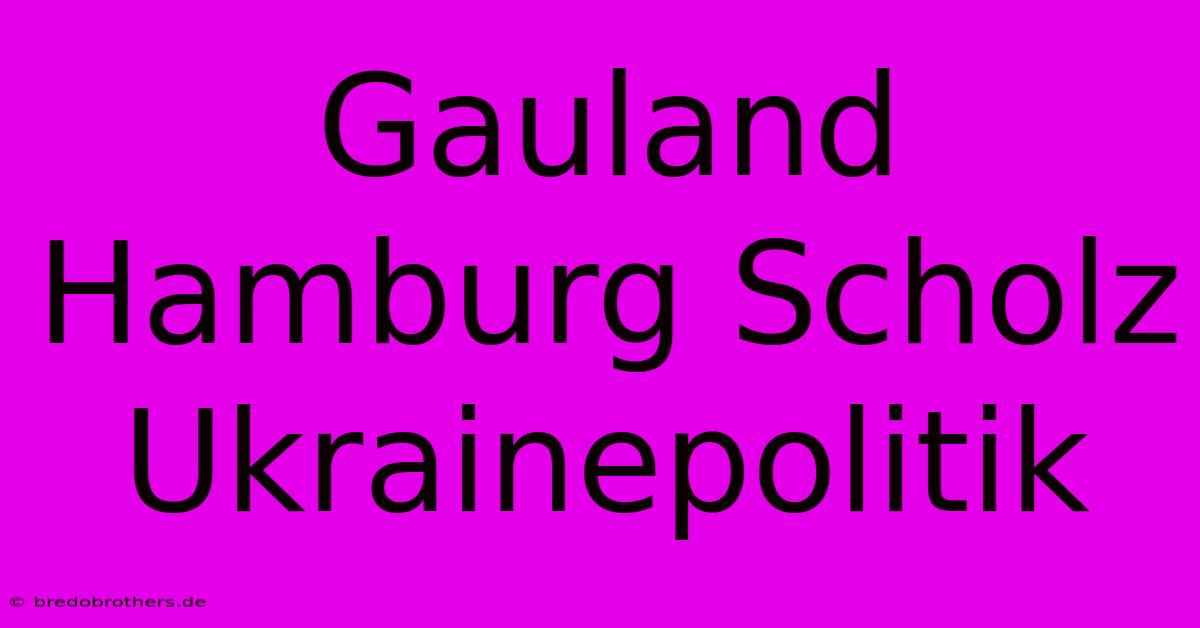 Gauland Hamburg Scholz Ukrainepolitik