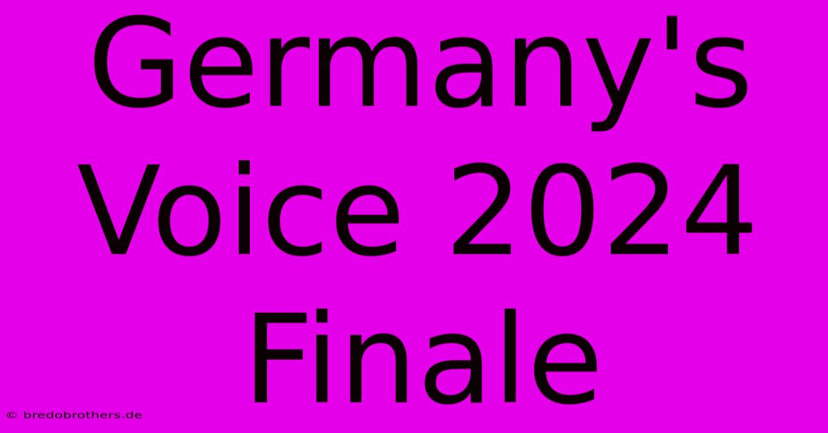 Germany's Voice 2024 Finale