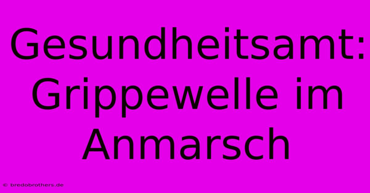 Gesundheitsamt: Grippewelle Im Anmarsch