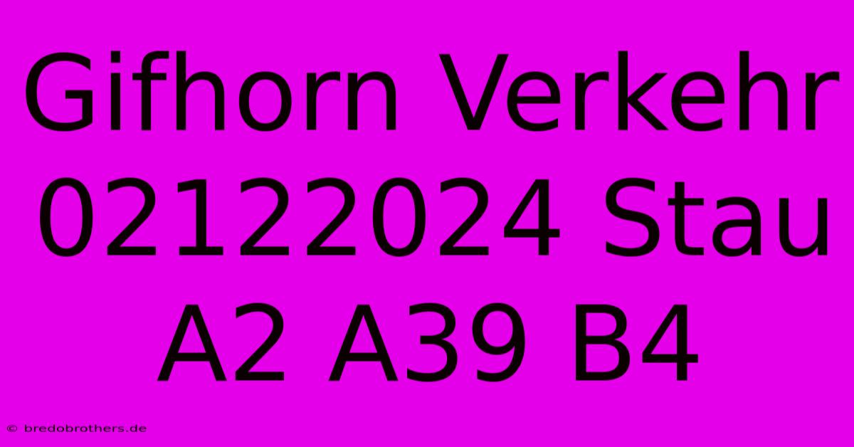 Gifhorn Verkehr 02122024 Stau A2 A39 B4