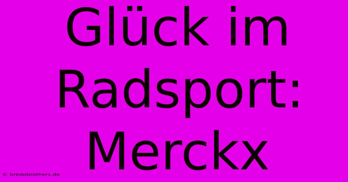 Glück Im Radsport: Merckx