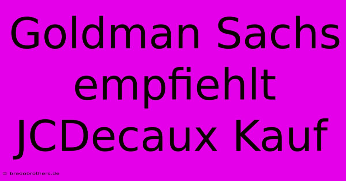 Goldman Sachs Empfiehlt JCDecaux Kauf