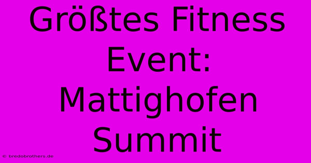 Größtes Fitness Event: Mattighofen Summit