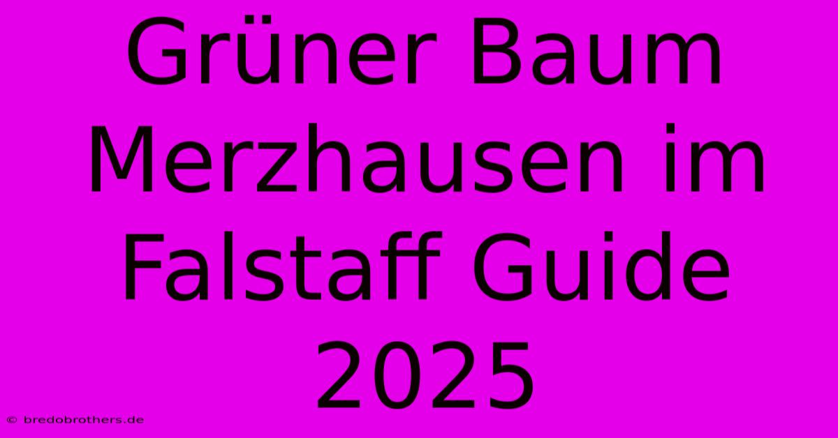 Grüner Baum Merzhausen Im Falstaff Guide 2025