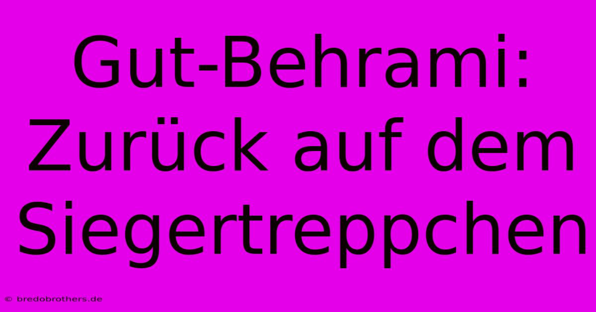 Gut-Behrami: Zurück Auf Dem Siegertreppchen