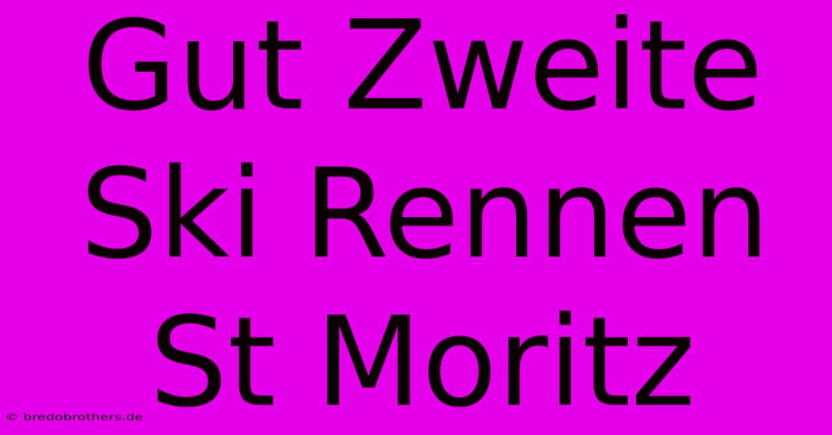 Gut Zweite Ski Rennen St Moritz